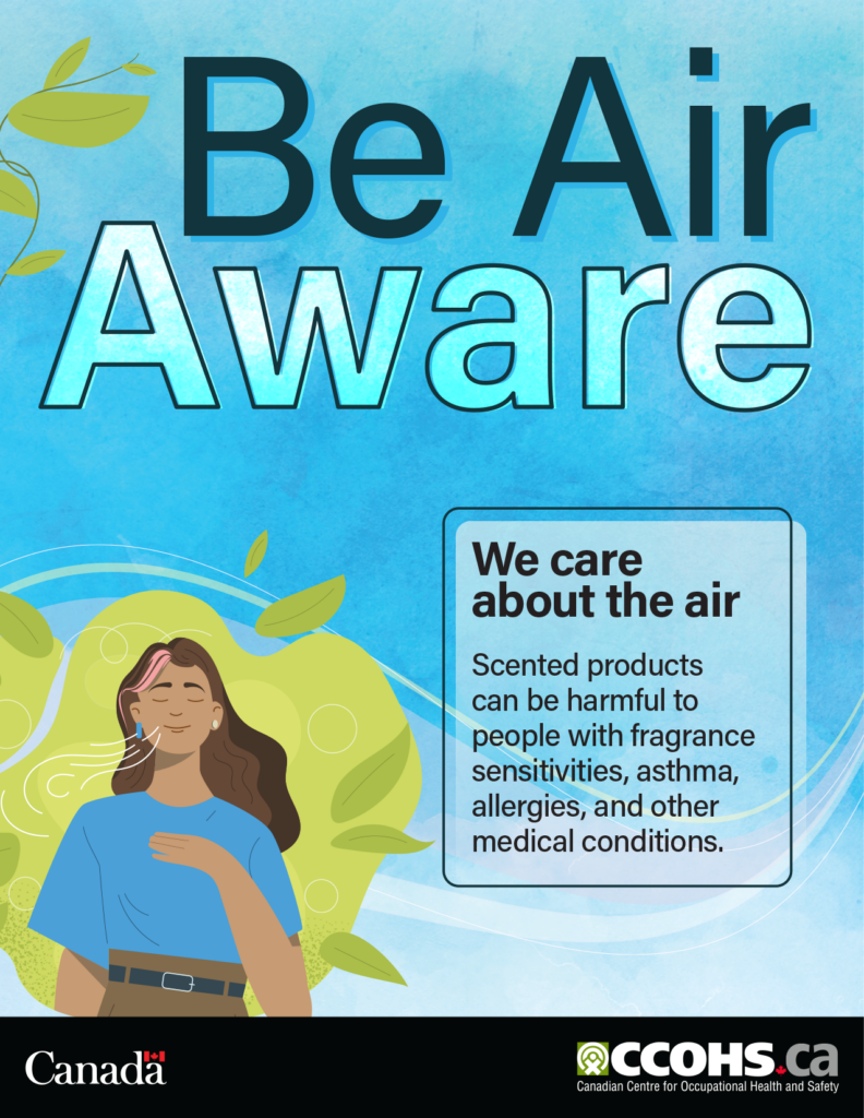 Be Air Aware
We care about the air
Scented products can be harmful to people with fragrance sensitivities, asthma, allergies, and other medical conditions.